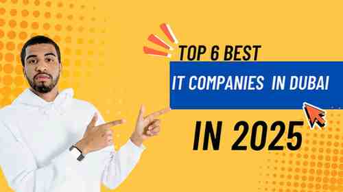 Top 6 IT Companies in Dubai