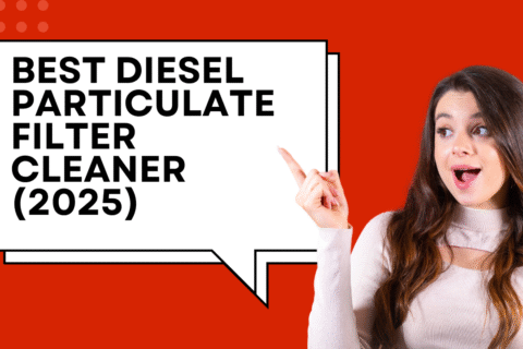 Best Diesel Particulate Filter Cleaner